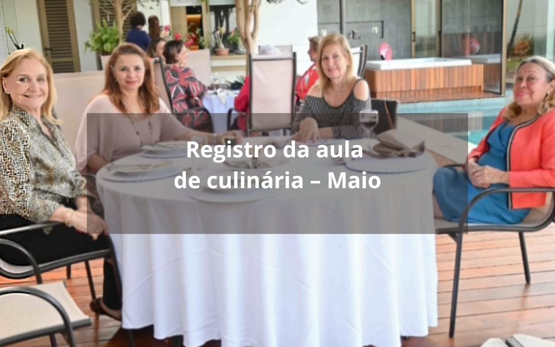 Registro da aula de culinária – Maio