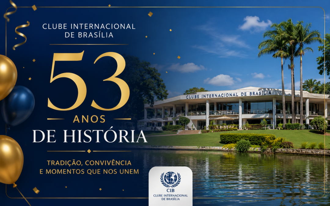 CLUBE INTERNACIONAL DE BRASÍLIA CELEBRA 53 ANOS DE HISTÓRIA
