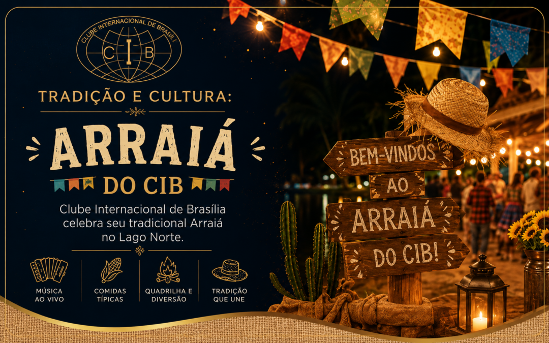Tradição e Cultura: Clube Internacional de Brasília celebra seu tradicional Arraiá no Lago Norte